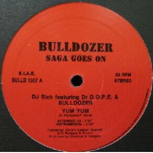 画像: $ DJ SICK feat.DR.D.O.P.E. & BULLDOZER / YUM YUM (BULD 1307)  BULLD 1307 穴 Y50