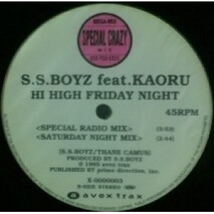 画像: S.S.BOYZ feat. KAORU / HI HIGH FRIDAY NIGHT (X-0000003) Y1 (中古)