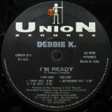 画像: $ DEBBIE K. / I'M READY (UNION 011) Y2+4F?
