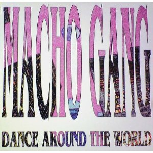 画像: $ Macho Gang / Dance Around The World (TRD 1292) EEE10 後程済