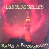 画像: $ LES BLUE BELLES / BANG A BOOMERANG (TRD 1271) EEE10+