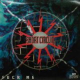 画像: %% SHORT CIRCUIT / FUCK ME (ROT 028) Y? 後程済　在庫未確認