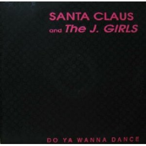 画像: $ SANTA CLAUS AND THE J. GIRLS / DO YOU WANNA DANCE (ARD 1134) EEE?　後程済