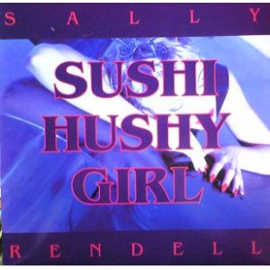 画像: $ SALLY RENDELL / SUSHI HUSHY GIRL (TRD 1496) スレ EEE10+ 後程済