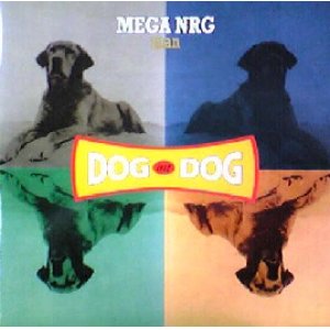 画像: $ MEGA NRG MAN / DOG EAT DOG (Abeat 1101) EEE10 後程済