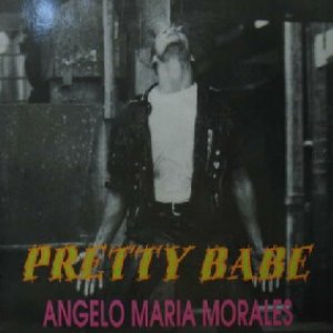 画像: $ ANGELO MARIA MORALES / PRETTY BABE (RA 44/92) EEE10+ 後程済