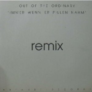 画像: $ OUT OF THE ORDINARY / IMMER WENN ER PILLEN NAHM (ABF 0001R-12) REMIX Y2+6? 後程済