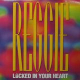 画像: REGGIE / LOCKED IN YOUR HEART  原修正