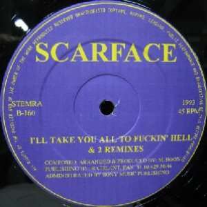 画像: SCARFACE / I'LL TAKE YOU ALL TO FUCKIN' HELL