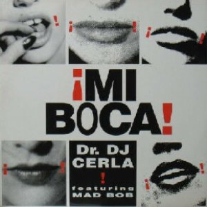 画像: DR. DJ CERLA / MI BOCA！  原修正