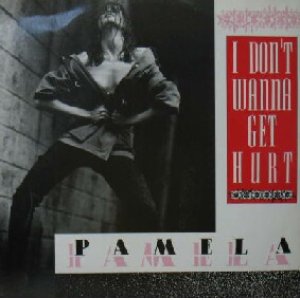 画像: $ PAMELA / I DON'T WANNA GET HURT (RA 09/90) EEE5+ 注意 後程済