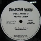 画像: $ MORE DEEP / I'M GONNA GET YOU (RAVEMAN MIX) PROMORE-12001 YYY302-3792-10-40+