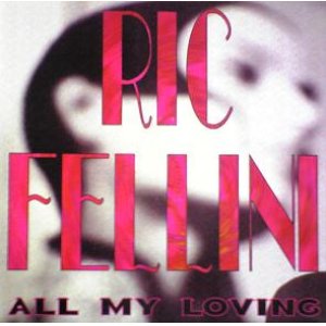 画像: $ RIC FELLINI / ALL MY LOVING (TRD 1348) EEE10+