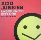 画像: Acid Junkies / Unsequenced Extracts Remixed 【12インチアナログ】  原修正