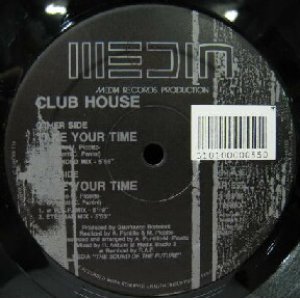 画像: CLUBHOUSE / TAKE YOUR TIME (MR)
