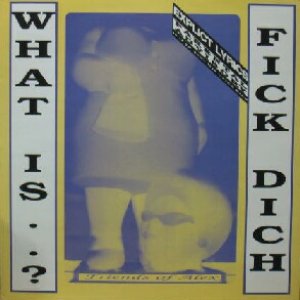 画像: FRIENDS OF ALEX / WHAT IS..? FICK DICH  原修正