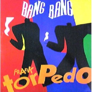 画像: $ FRANK TORPEDO / BANG BANG (TRD 1148) PS EEE7