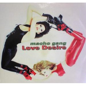 画像: $ MACHO GANG / LOVE DESIRE (TRD 1615) EEE10+5F 後程済