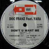 画像: $ DOC FRANZ Feat.YARA / DON'T U WANT ME (IN 1023) Y7+ 後程済