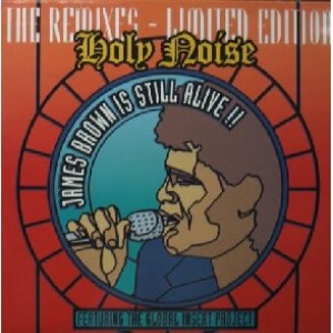 画像: $ HOLY NOISE / JAMES BROWN IS STILL ALIVE ! THE REMIXES-LIMITED EDITION (HIT 6.016) 原修正 Y20+