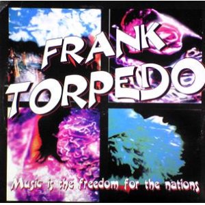 画像: $ FRANK TORPEDO / MUSIC IS THE FREEDOM FOR THE NATIONS (TRD 1493) EEE10+