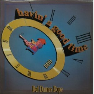画像: DEF DAMES DOPE / HAVIN' A GOOD TIME (GAME)  原修正