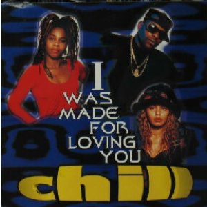 画像: CHILL / I WAS MADE FOR LOVING YOU