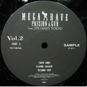 画像: $ PASSION & GUN from JULIANA'S TOKYO / MEGA RAVE Vol. 2 (MGRV-2) YYY50+ 14A2