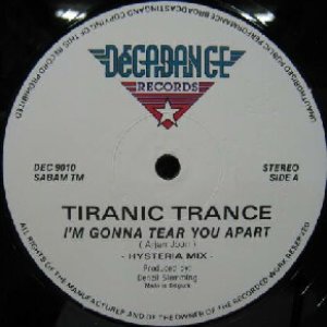 画像: TIRANIC TRANCE / I'M GONNA TEAR YOU APART