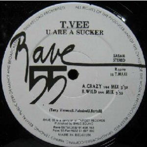 画像: $ T. VEE / U ARE A SUCKER (Rave 55 ‎– R.55019, Rave 55 ‎– R.55020) Y3-4F? 在庫未確認