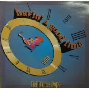 画像: DEF DAMES DOPE / HAVIN' A GOOD TIME  原修正