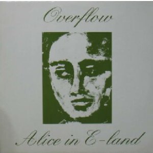 画像: $ OVERFLOW / ALICE IN E-LAND (Music Man Records) PS (MMI 9383) 原修正 Y20 在庫未確認