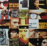 画像: THE END / YOU GOT ME BURNING