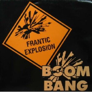 画像: %% FRANTIC EXPLOSION / BOOM！BANG！ (JMP 002) Y? 在庫未確認