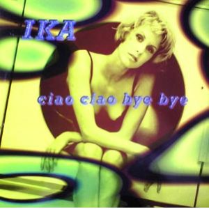 画像: $ IKA / CIAO CIAO BYE BYE (TRD 1586) EEE10+ 後程済