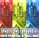 画像: $ TOKYO FUTURE feat. M.POLO&MAKO / TOKYO FUTURE (DELTA 1073) Y? 後程済