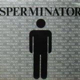 画像: $ SPERMINATOR / NO WOMAN ALLOWED (ROT 008) YYY29-591-5-57 後程済