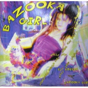 画像: $ BAZOOKA GIRL / BAZOOKA GIRL (LIV 021) EEE? 後程済