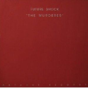 画像: $ FUTURE SHOCK / THE MURDERER (ABF 0002-12) YYY307-3867-3-3+? 後程済