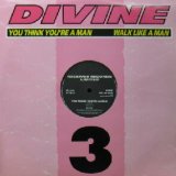 画像: $ DIVINE / YOU THINK YOU'RE A MAN * WALK LIKE A MAN (REPLAY 3003) YYY119-1838-10-40-4F 後程済