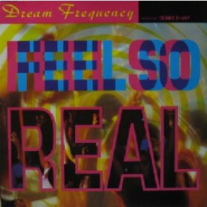 画像: DREAM FREQUENCY / FEEL SO REAL