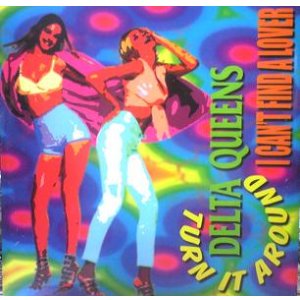 画像: $ DELTA QUEENS / ENERGY LOVE (DELTA 1079) TURN IT AROUND * :I CAN'T FIND A LOVER Y98 後程済