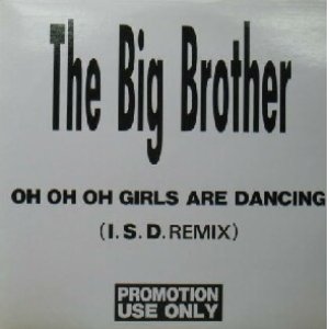 画像: $ THE BIG BROTHER / OH OH OH GIRLS ARE DANCING (I.S.D. REMIX) AVJS-1002 YYY200-2996-7-45 後程済