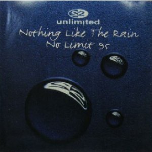 画像: 2 UNLIMITED / NOTHING LIKE THE RAIN (GOT)