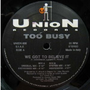 画像: $ TOO BUSY / WE GOT TO BELIEVE IT (UNION 000) Y5+ 後程済