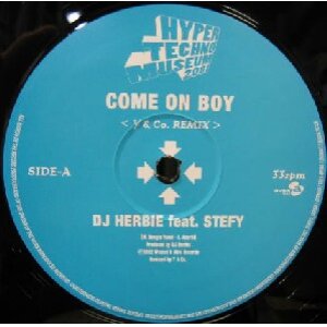 画像: $ DJ HERBIE feat.STEFY / COME ON BOY (Y&Co.REMIX) TEKNO SHOK (MAD REMO-CON MIX) / HARSENIKO (VEJT-89085) YYY155-2214-10-20+ 後程済