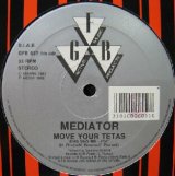 画像: $$ MEDIATOR / MOVE YOUR TETAS (GFB 037) YYY341-4214-5-50 店長後程確認