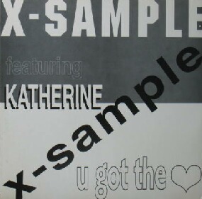 画像1: $ X-SAMPLE feat.KATHERINE / U GOT THE LOVE (LED 2005) 破 Y6-4F-2B1 後程済