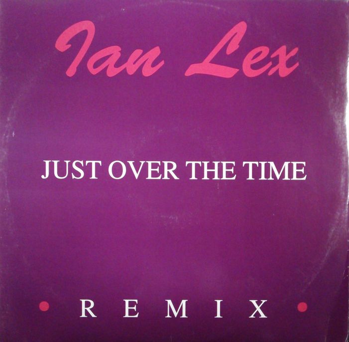 画像1: Ian Lex ‎/ Just Over The Time (Remix) 残少 B4230