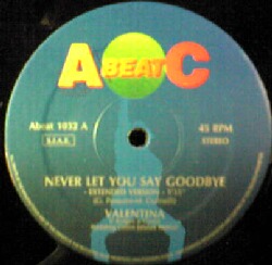 画像1: $ VALENTINA / NEVER LET YOU SAY GOODBYE (Abeat 1032) EEE2+